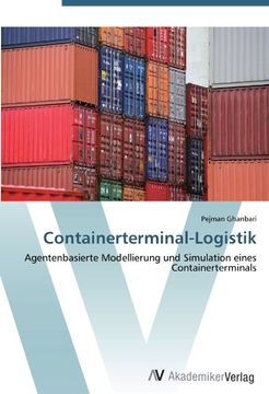portada Containerterminal-Logistik: Agentenbasierte Modellierung und Simulation Eines Containerterminals (en Alemán)