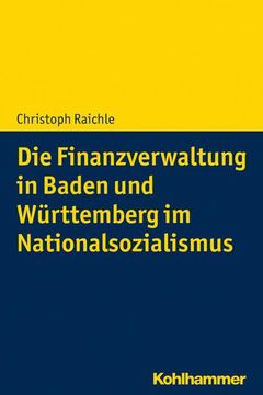 portada Die Finanzverwaltung in Baden Und Wurttemberg Im Nationalsozialismus (en Alemán)