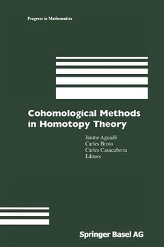 portada Cohomological Methods in Homotopy Theory: Barcelona Conference on Algebraic Topology, Bellatera, Spain, June 4-10, 1998 (in English)
