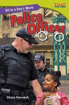 portada All in a Day's Work: Police Officer (TIME FOR KIDS? Nonfiction Readers) (en Inglés)