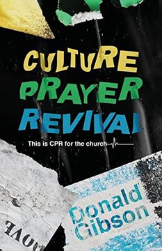 portada Culture, Prayer, Revival: This is cpr for the Church (en Inglés)