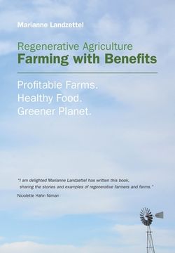 portada Regenerative Agriculture: Farming With Benefits. Profitable Farms. Healthy Food. Greener Planet. (en Inglés)