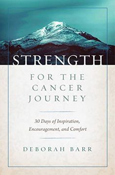 portada Strength for the Cancer Journey: 30 Days of Inspiration, Encouragement, and Comfort (en Inglés)