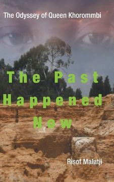 portada The Odyssey of Queen Khorommbi: The Past Happened Now (en Inglés)
