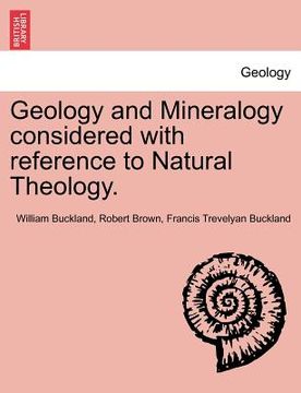 portada geology and mineralogy considered with reference to natural theology. vol. ii (en Inglés)