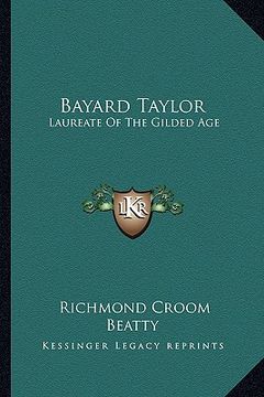 portada bayard taylor: laureate of the gilded age (en Inglés)