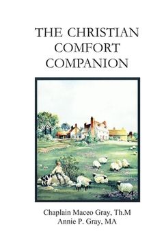 portada The Christian Comfort Companion: Practical Biblical Way to Recover from Grief (en Inglés)