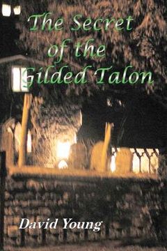 portada the secret of the gilded talon (en Inglés)