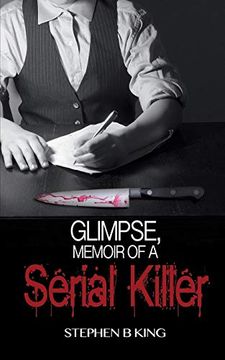 portada Glimpse, Memoir of a Serial Killer (Deadly Glimpses) (en Inglés)