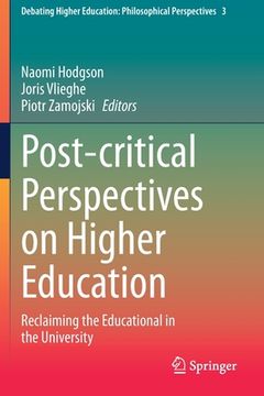 portada Post-Critical Perspectives on Higher Education: Reclaiming the Educational in the University (en Inglés)