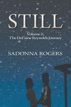 portada Still: Volume 2: The DeLaine Reynolds Journey (en Inglés)