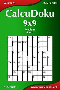 portada CalcuDoku 9x9 - Medium - Volume 9 - 276 Puzzles (en Inglés)