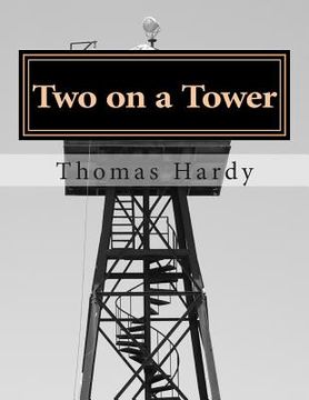 portada Two on a Tower: (Thomas Hardy Classics Collection) (in English)