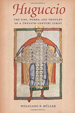 portada Huguccio: The Life, Works, and Thought of a Twelfth-Century Jurist: 3 (Studies in Medieval and Early Modern Canon Law) (en Inglés)