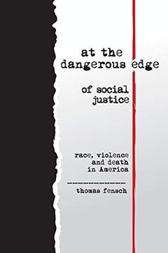 portada At the Dangerous Edge of Social Justice: Race, Violence and Death in America (in English)