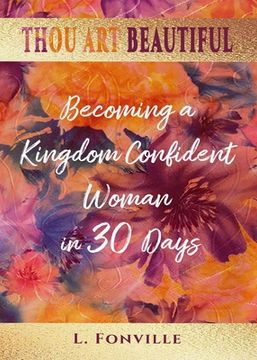 portada Thou Art Beautiful: Becoming a Kingdom Confident Woman in 30 Days