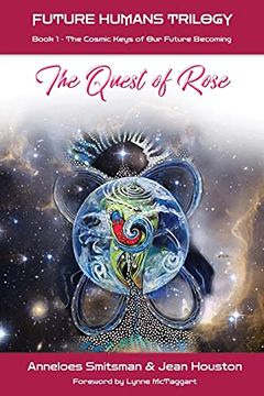 portada The Quest of Rose: The Cosmic Keys of our Future Becoming (Future Humans Trilogy) (in English)