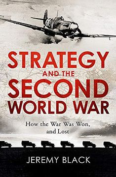 portada Strategy and the Second World War: How the War Was Won, and Lost (in English)