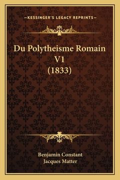 portada Du Polytheisme Romain V1 (1833) (in French)