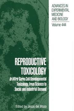 portada Reproductive Toxicology: In Vitro Germ Cell Developmental Toxicology, from Science to Social and Industrial Demand (en Inglés)