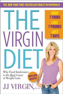 portada The Virgin Diet: Drop 7 Foods, Lose 7 Pounds, Just 7 Days (en Inglés)