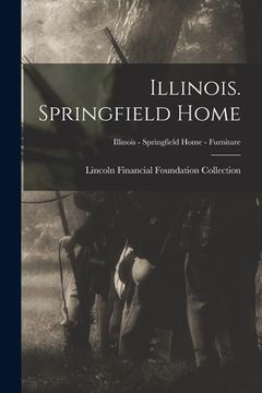 portada Illinois. Springfield Home; Illinois - Springfield Home - Furniture