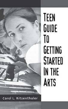 portada Teen Guide to Getting Started in the Arts (en Inglés)