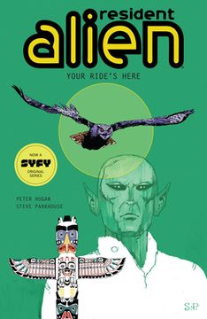 portada Resident Alien Volume 6: Your Ride'S Here (in English)