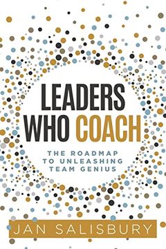portada Leaders who Coach: The Roadmap to Unleashing Team Genius (in English)