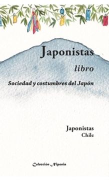 portada Japonistas. Sociedad y Costumbres del Japón