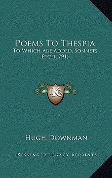 portada poems to thespia: to which are added, sonnets, etc. (1791) (en Inglés)