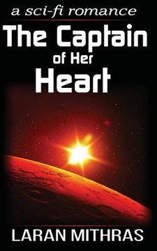 portada The Captain of Her Heart: A Futuristic Romance (in English)