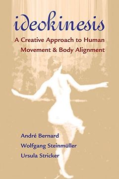 portada Ideokinesis: A Creative Approach to Human Movement and Body Alignment (en Inglés)