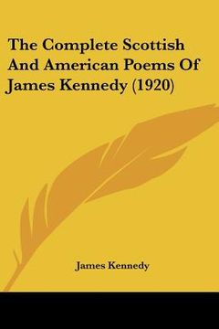 portada the complete scottish and american poems of james kennedy (1920)