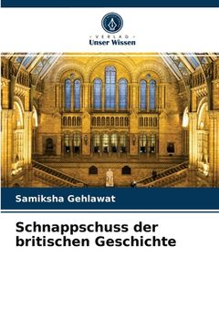 portada Schnappschuss der britischen Geschichte (en Alemán)