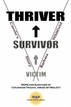 portada victim to survivor and thriver: carole's story