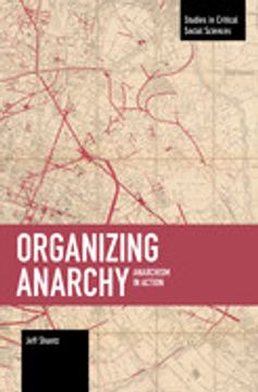 portada Organizing Anarchy: Anarchism in Action