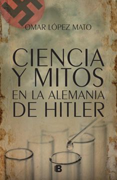 portada Ciencia y mitos en la Alemania de Hitler (in Spanish)