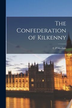 portada The Confederation of Kilkenny (en Inglés)