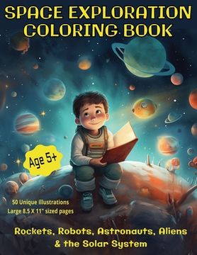 portada Space Exploration Coloring Book: Rockets, Robots, Astronauts, Aliens & the Solar System (en Inglés)