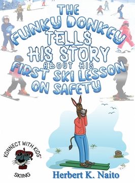 portada The Funky Donkey Tells his Story About his First ski Lesson on Safety 
