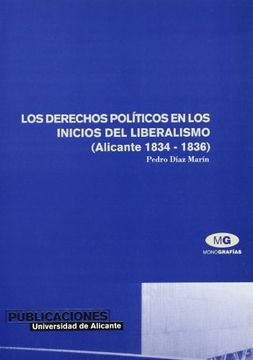 portada Los derechos políticos en los inicios del liberalismo (Alicante, 1834-1836)