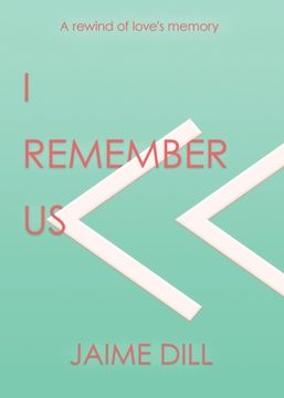 portada I Remember us: A Rewind of Love'S Memory (en Inglés)