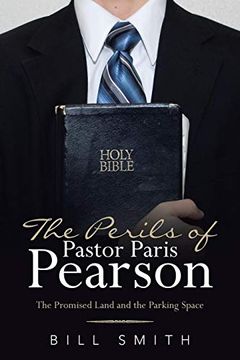 portada The Perils of Pastor Paris Pearson: The Promised Land and the Parking Space (en Inglés)