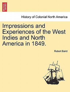 portada impressions and experiences of the west indies and north america in 1849. vol. i. (en Inglés)