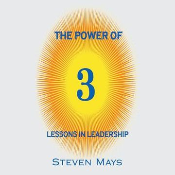 portada The Power of 3: Lessons in Leadership (en Inglés)