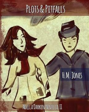 portada Plots & Pitfalls: An Adela Darken, Potent-Undead Novella (en Inglés)