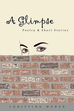 portada A Glimpse: Poetry & Short Stories (en Inglés)