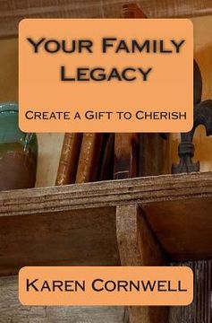 portada Your Family Legacy: Create a Gift to Cherish (en Inglés)