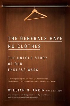 portada The Generals Have No Clothes: The Untold Story of Our Endless Wars (en Inglés)